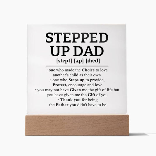 Stepped Up Dad - Square Acrylic Plaque